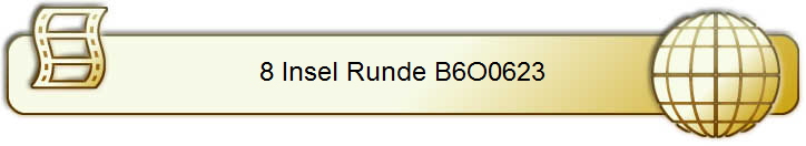 8 Insel Runde B6O0623